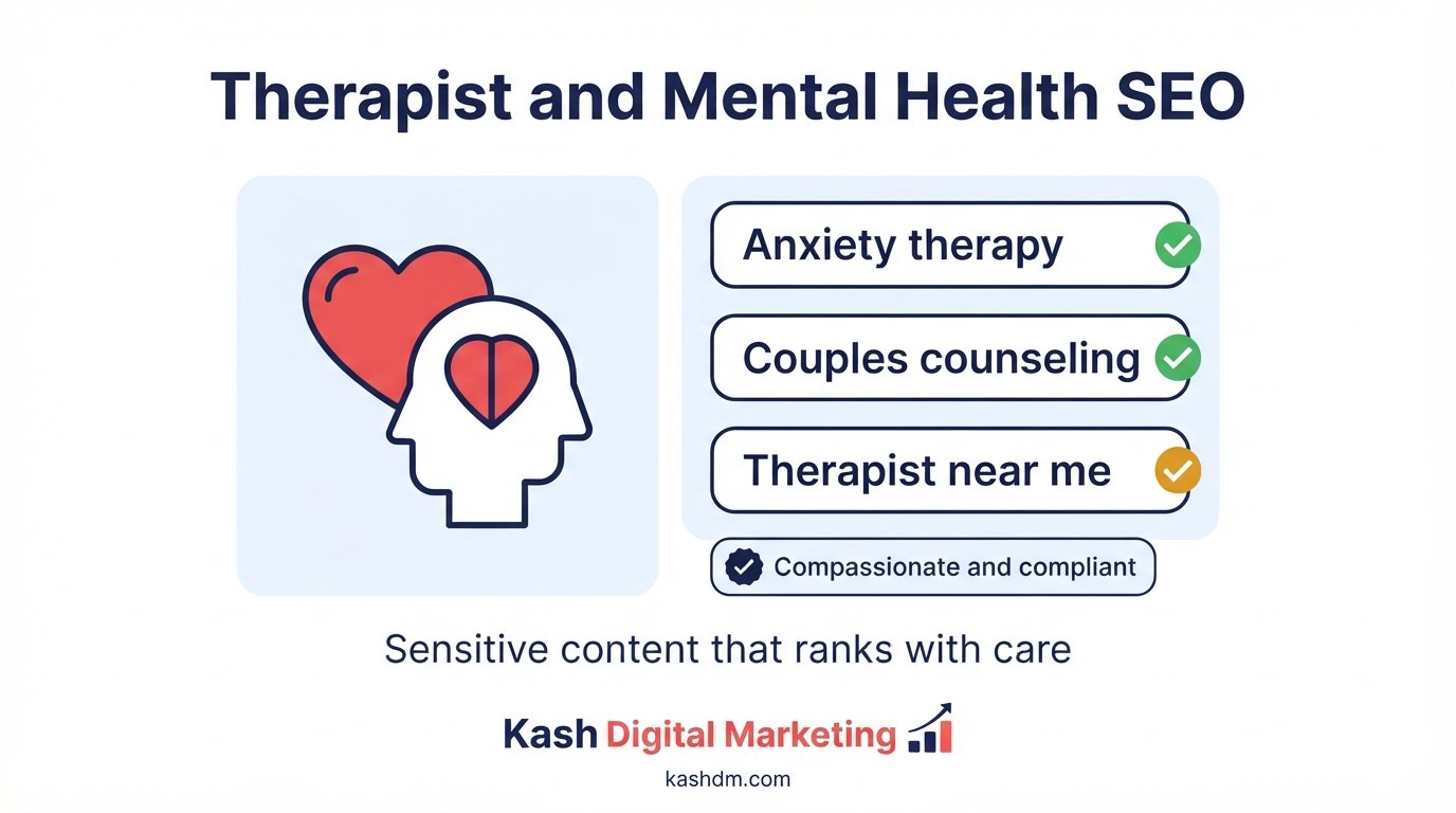 Mental health and therapist SEO: compassionate, compliant content ranking a therapy practice for sensitive searches.